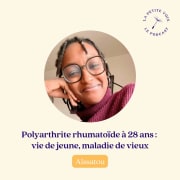 Polyarthrite rhumatoïde à 28 ans : maladie de vieux, vie de jeune - Aïssatou