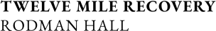 Twelve Mile Recovery at Rodman Hall logo