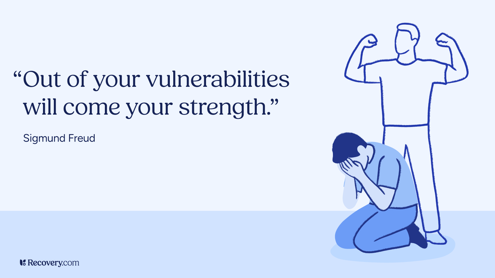 Men’s Mental Health Quotes: 25 Inspiring Messages to Live By 3 Mental health quote for men featuring the words of Sigmund Freud: “Out of your vulnerabilities will come your strength.” The illustration shows a kneeling man crying with his face in his hands, while a second version of himself stands behind him flexing his muscles, symbolizing inner strength emerging from emotional struggle. Blue tones emphasize resilience and healing.