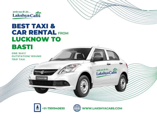 My Unforgettable Journey with Lakshya Cabs: The Ultimate Lucknow to Basti Taxi Service Experience