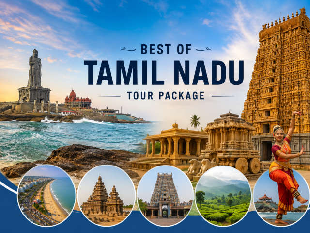 Best of Tamil Nadu Tour Package – Complete Travel Guide, Itinerary, Temples, Hill Stations & Heritage Experience