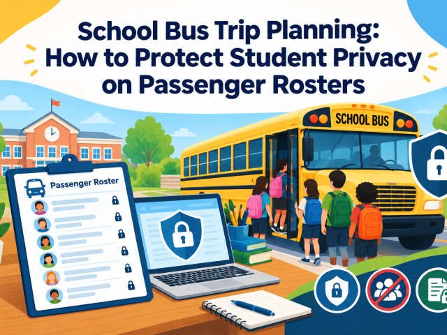 School Bus Trip Planning: How to Protect Student Privacy on Passenger Rosters