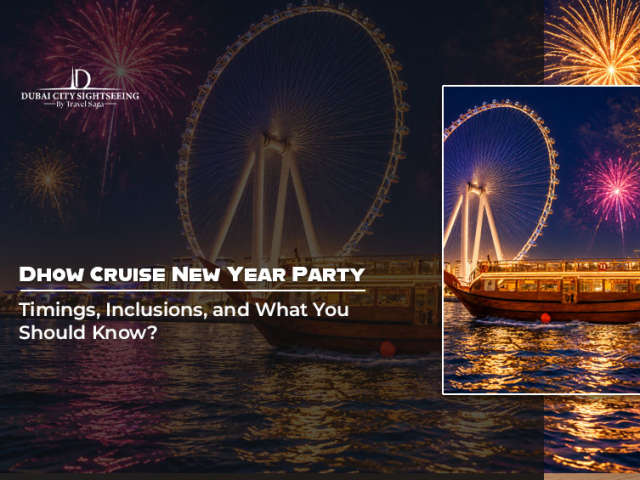 Dhow Cruise New Year Party: Timings, Inclusions, and What You Should Know