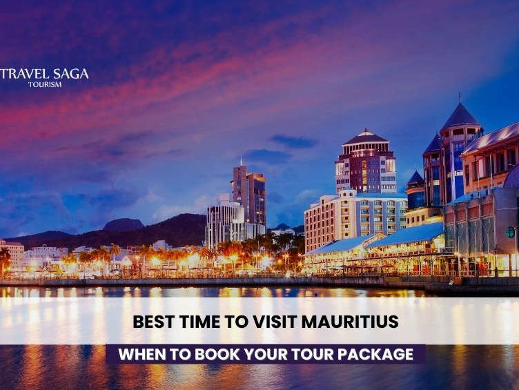 Best Time to Visit Mauritius: When to Book Your Tour Package