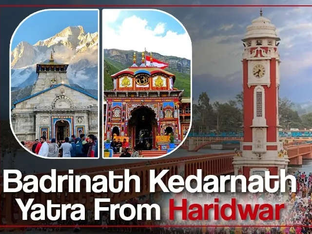 Kedarnath Badrinath Yatra from Haridwar – A Journey of Faith, Mountains & Memories