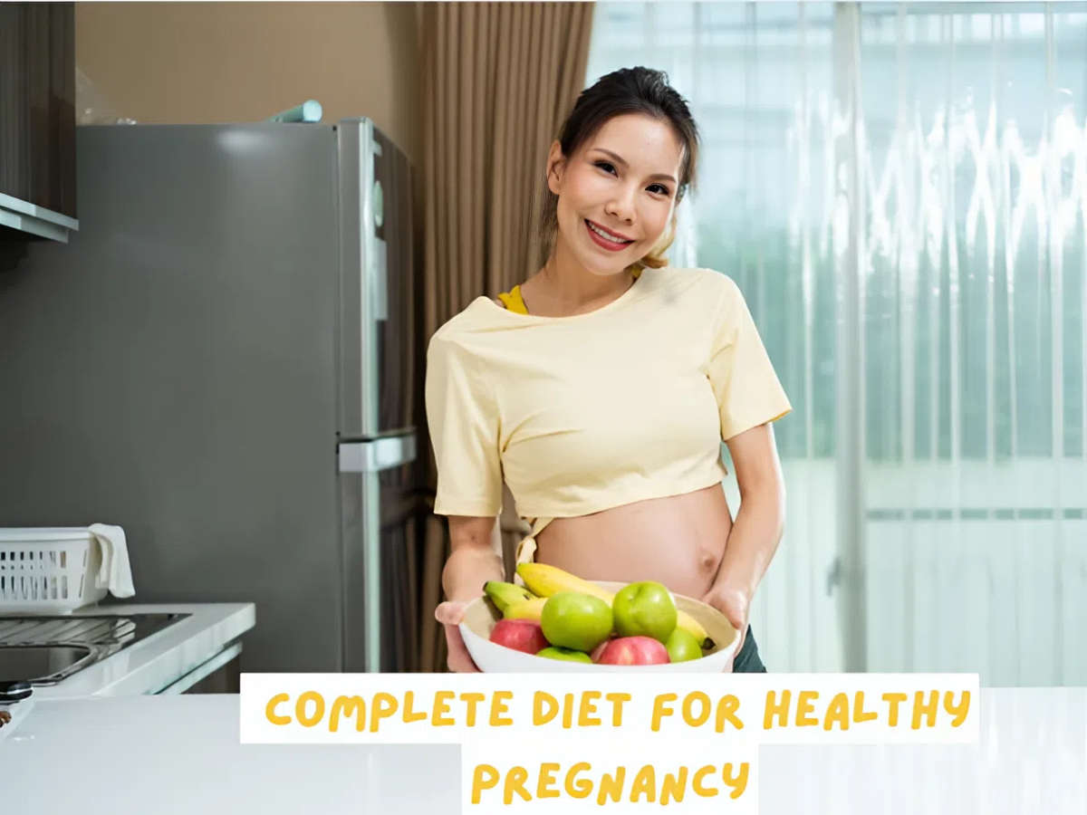 Complete Diet for a Healthy Pregnancy