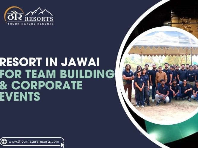 Resort in Jawai for Team Building & Corporate Events