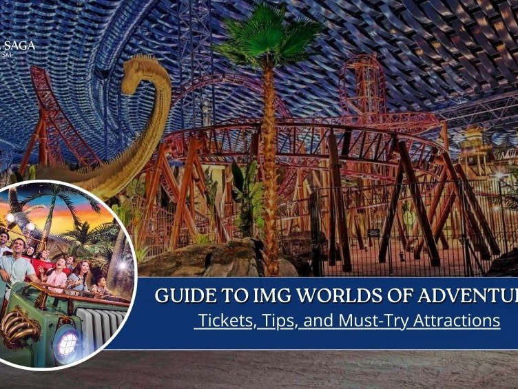 Guide To IMG Worlds Of Adventure Tickets, Tips, And Must-Try Attractions