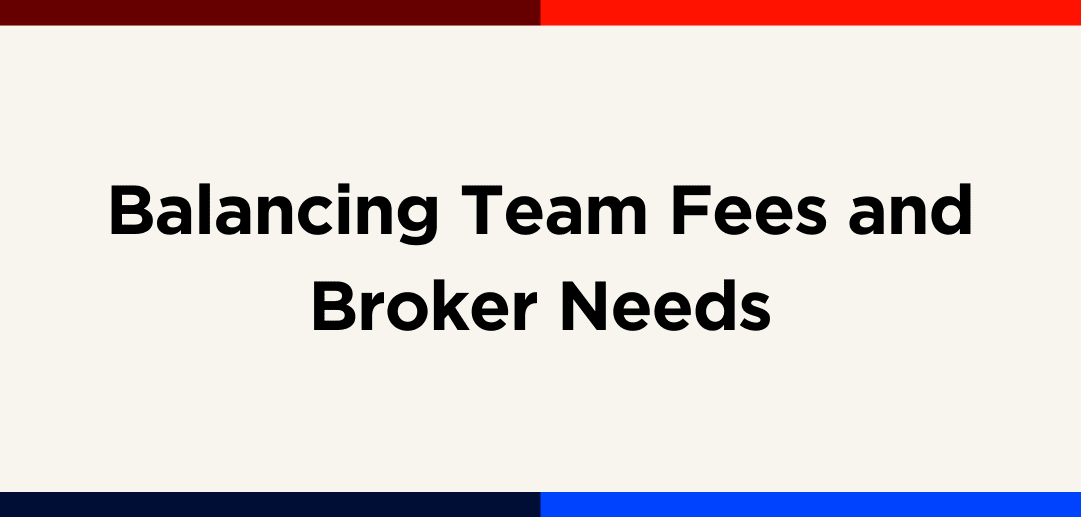 BalancingTeamFeesandBrokerNeeds