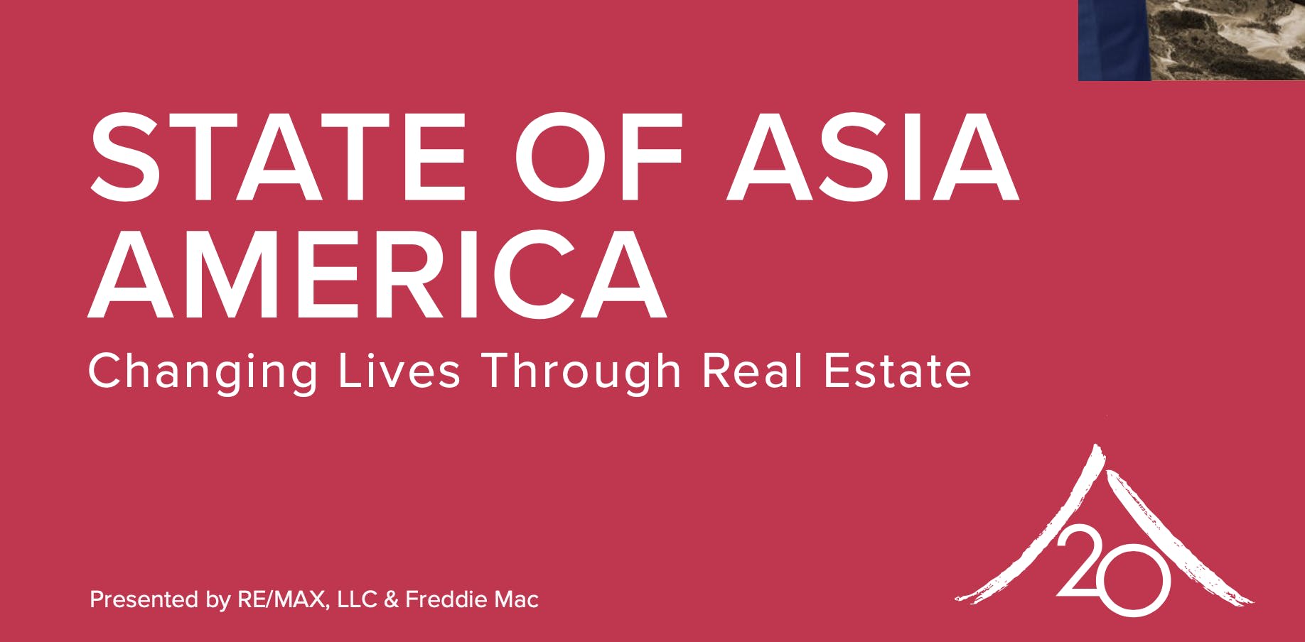 Red graphic with text that says, "State of Asia America: Changing Lives Through Real Estate - Presented by RE/MAX, LLC & Freddie Mac"