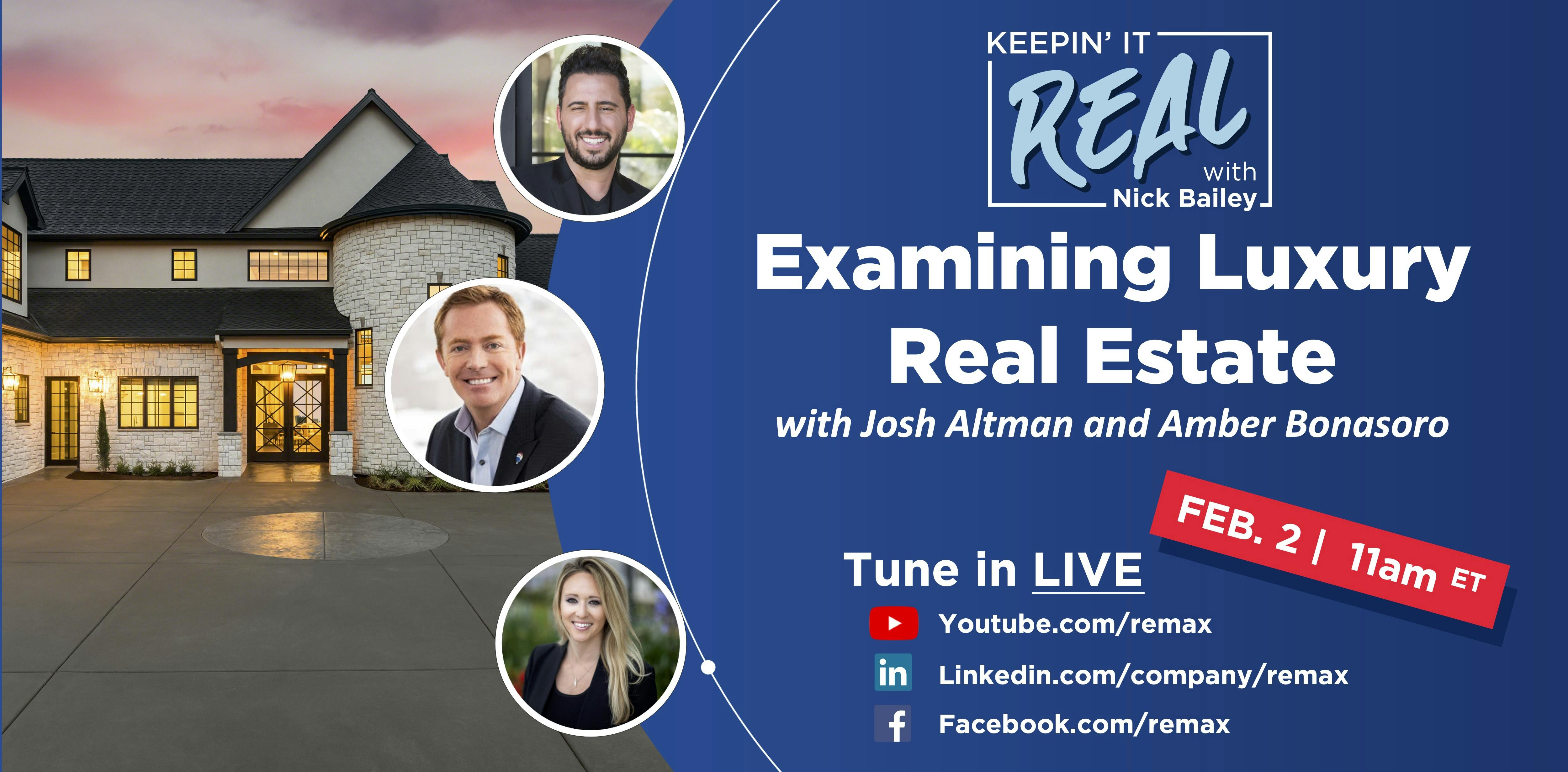 Keepin' It Real with Nick Bailey: Examining Luxury Real Estate with John Altman and Amber Bonasoro