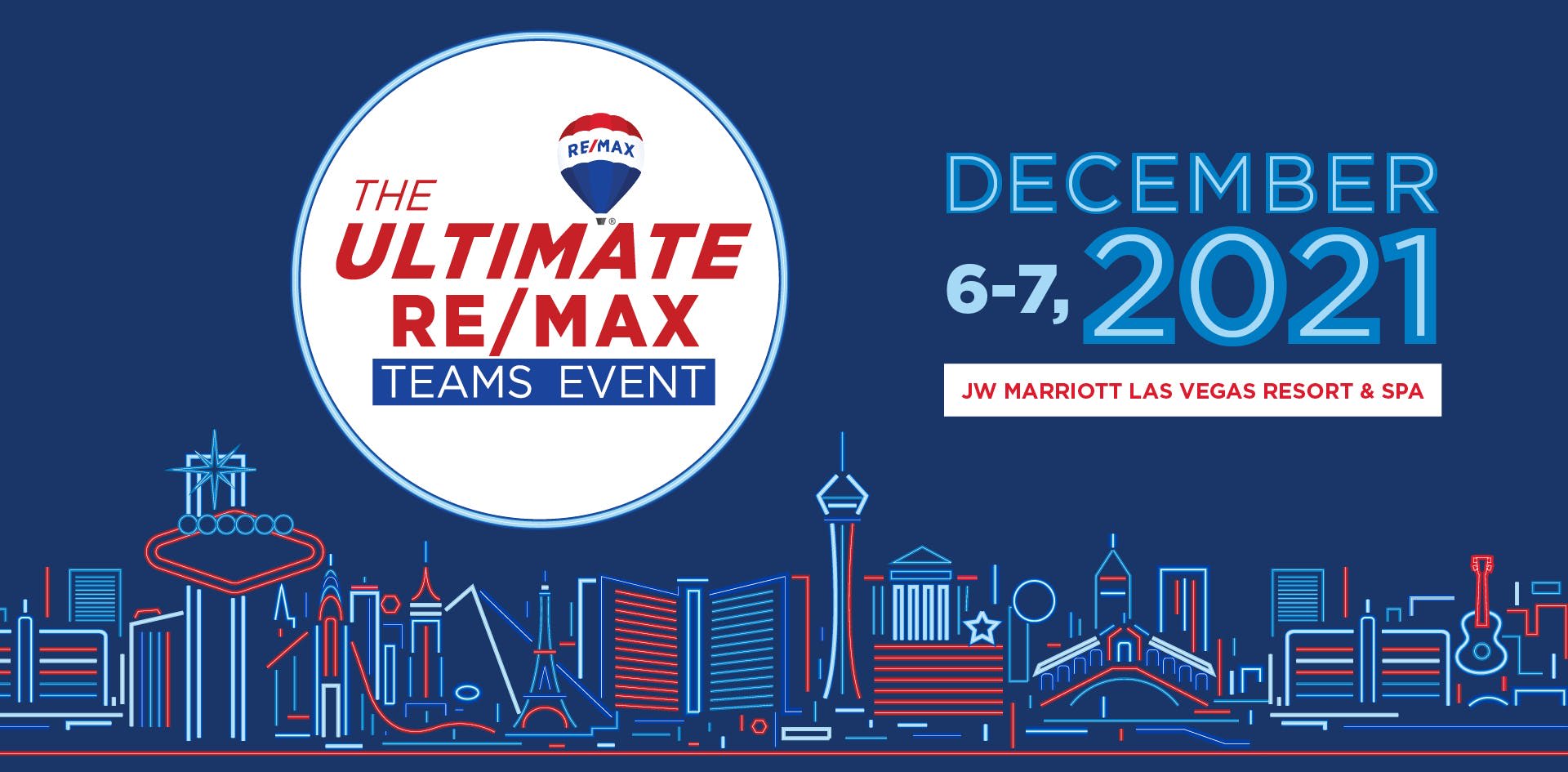 A red and blue skyline is outlined against a blue backdrop for The Ultimate RE/MAX Teams Event, December 6-7, 2021, at the JW Marriott Las Vegas Resort & Spa.