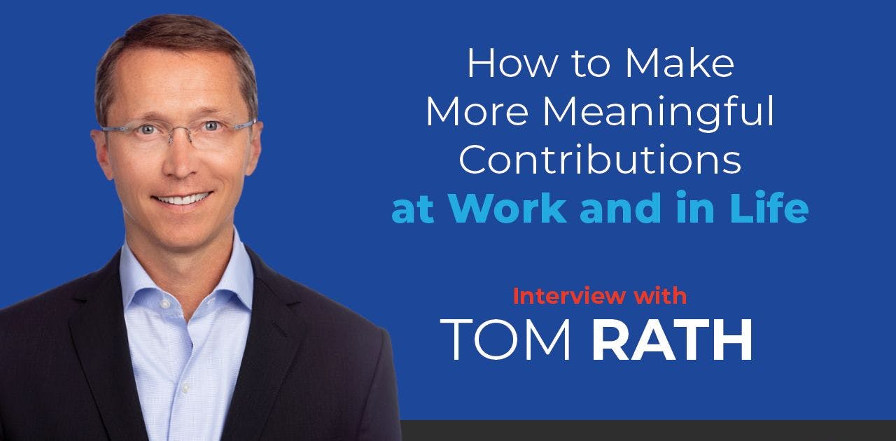 How to Make More Meaningful Contributions at Work and in Life