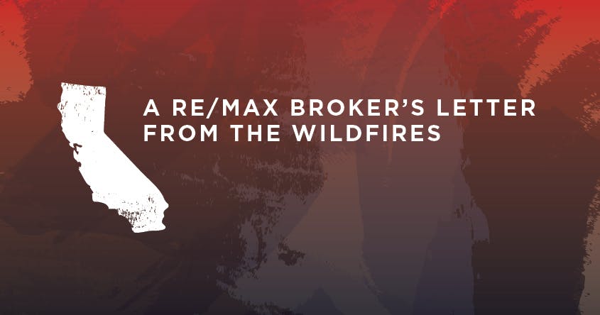 A RE/MAX Broker's Letter from the Wildfires graphic
