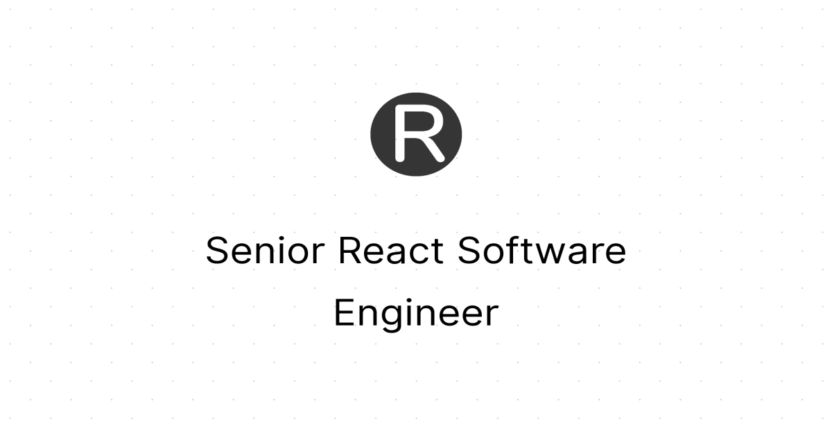 Senior React Software Engineer | Remotal