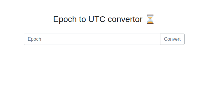 a bare white web page with a single field input form and an hourglass icon with the text "Epoch to UTC converter"
