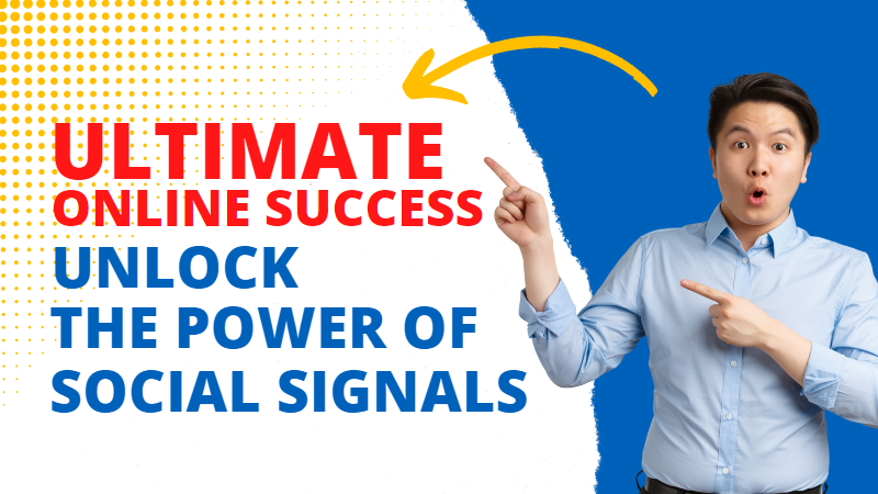 Unlock the Power of Website Social Signals for Ultimate Online Success