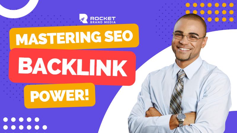 Mastering SEO: Unraveling the Power of Website Backlinks