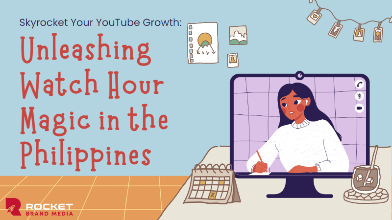 Skyrocket Your YouTube Growth: Unleashing Watch Hour Magic in the Philippines