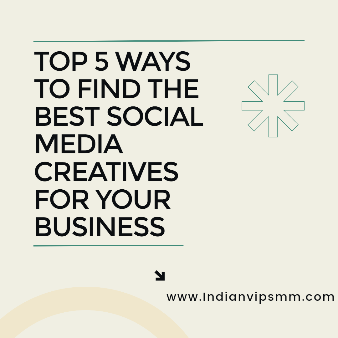 Top 5 Ways to Find the Best Social Media Creatives for Your Business