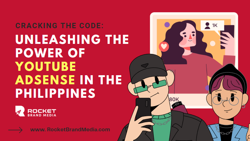 Cracking the Code: Unleashing the Power of YouTube AdSense in the Philippines