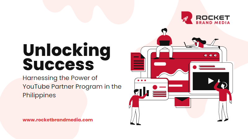 Unlocking Success: Harnessing the Power of YouTube Partner Program in the Philippines