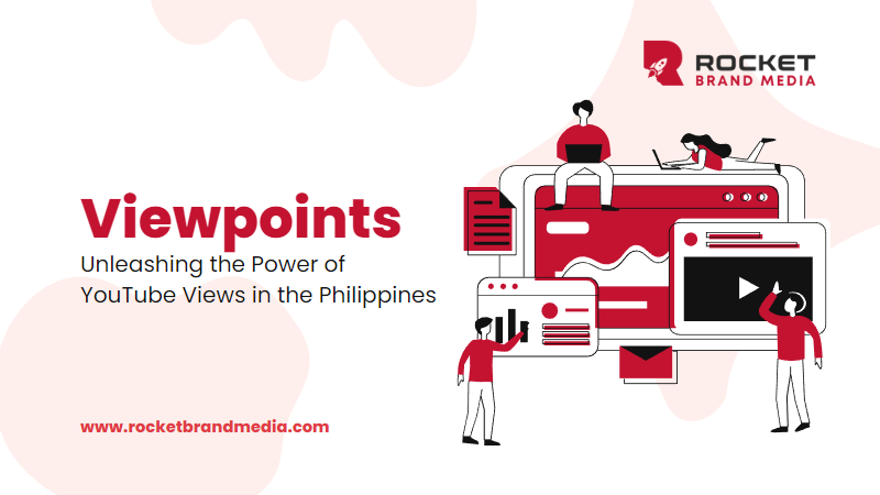 Viewpoints: Unleashing the Power of YouTube Views in the Philippines