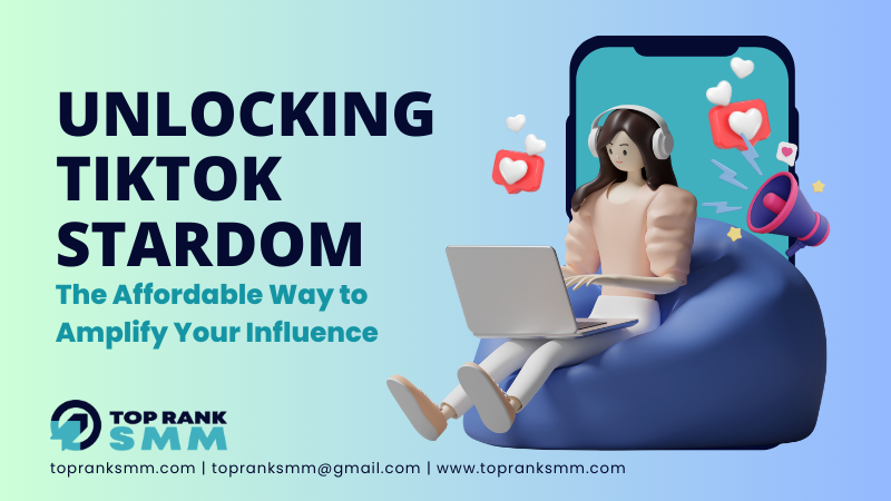 Unlocking TikTok Stardom: The Affordable Way to Amplify Your Influence!