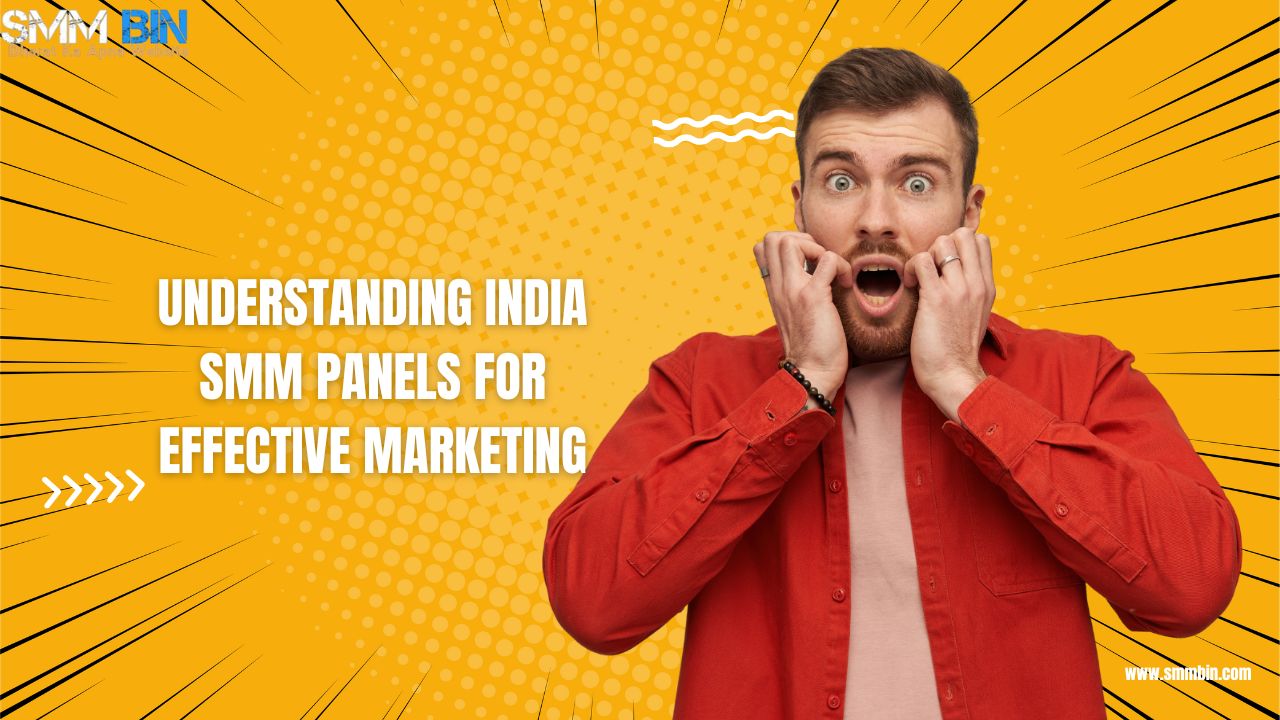 Understanding Best SMM Panel for Effective Marketing
