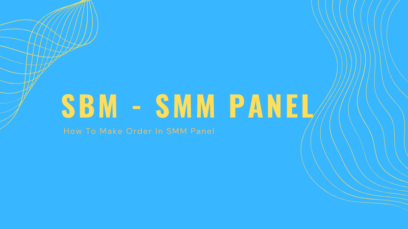  How To Make Order In SMM Panel