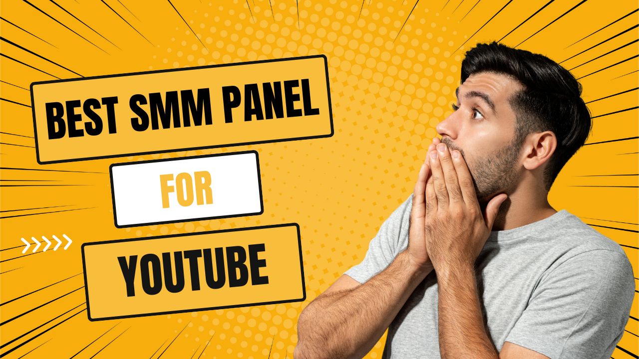Best SMM Panel for YouTube 2024-2025 