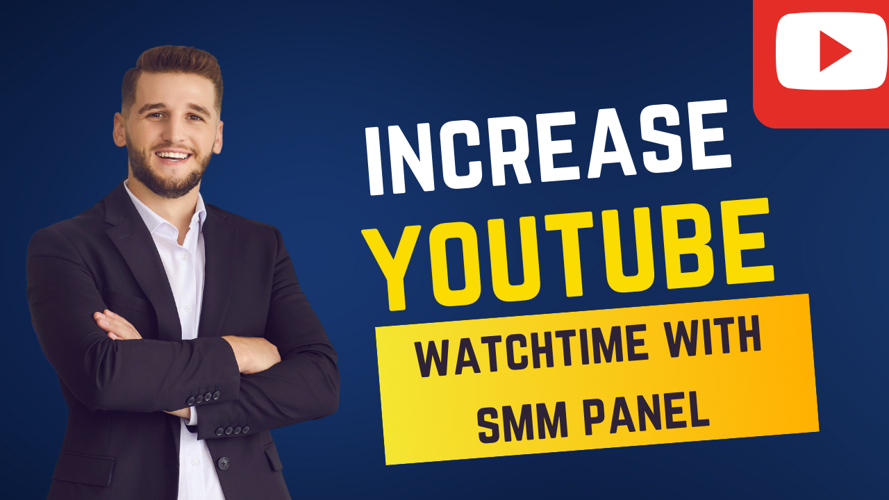 SMM Panel Youtube Watch Hour