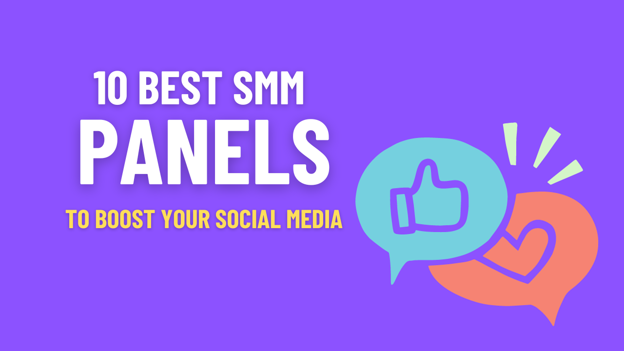 What Are The Best Smm Panels?
