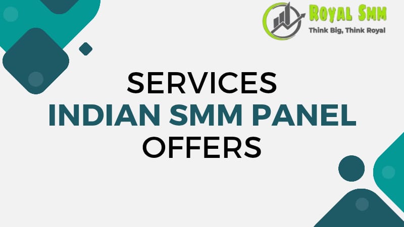 What services do Indian SMM Panel typically offers?