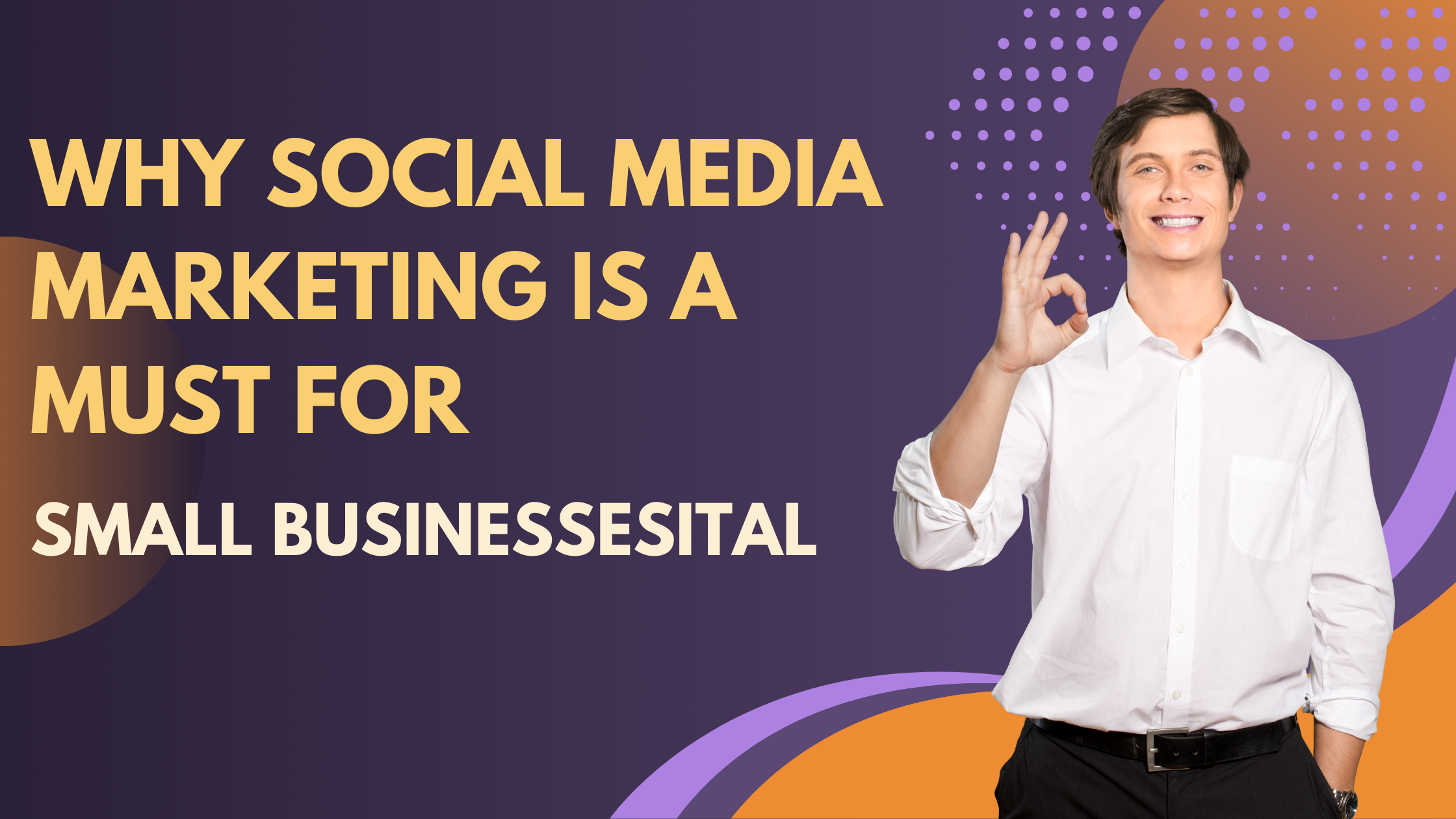 Why Social Media Marketing is a Must for Small Businesses