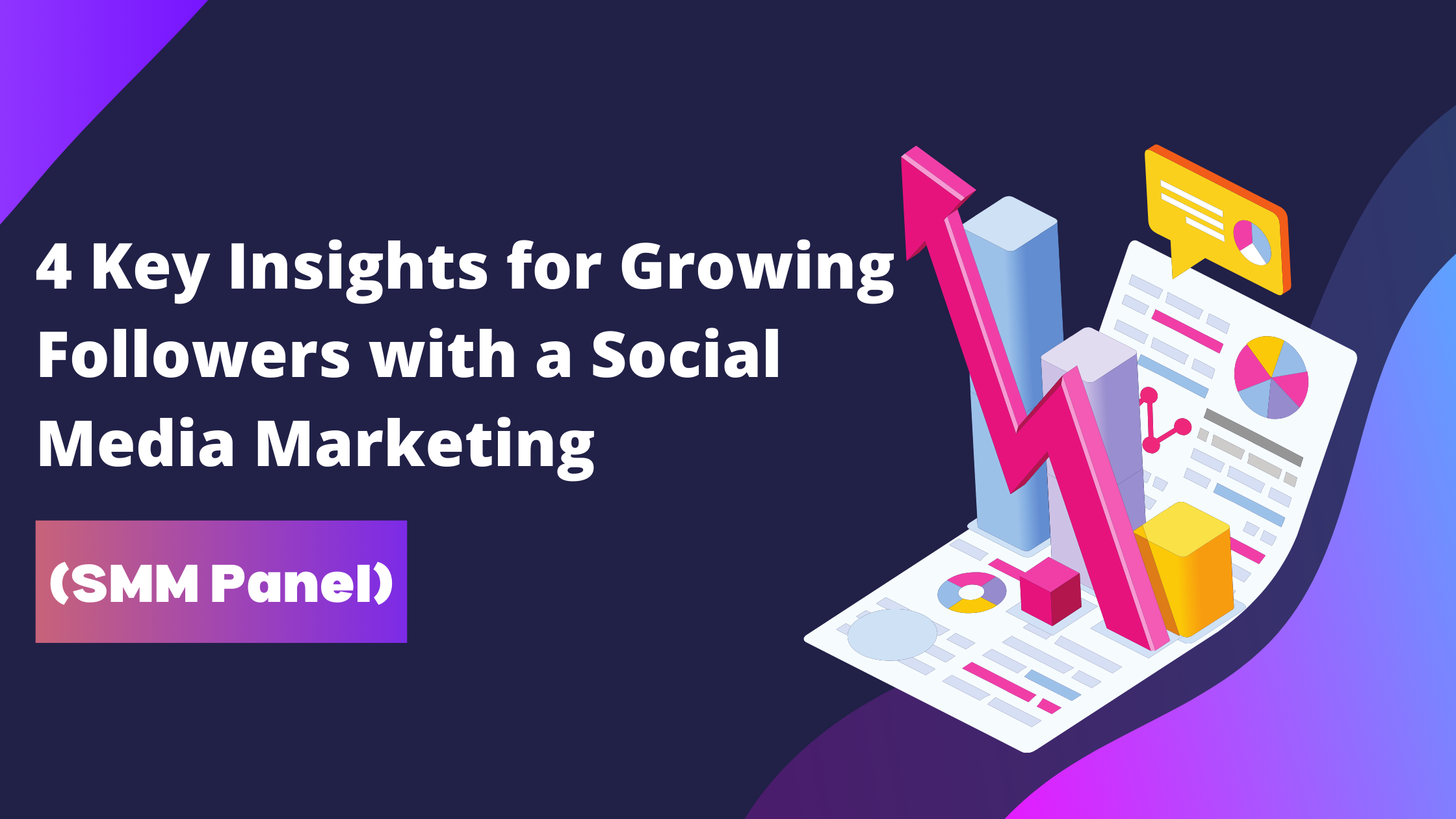 4 Key Insights for Growing Followers with a Social Media Marketing