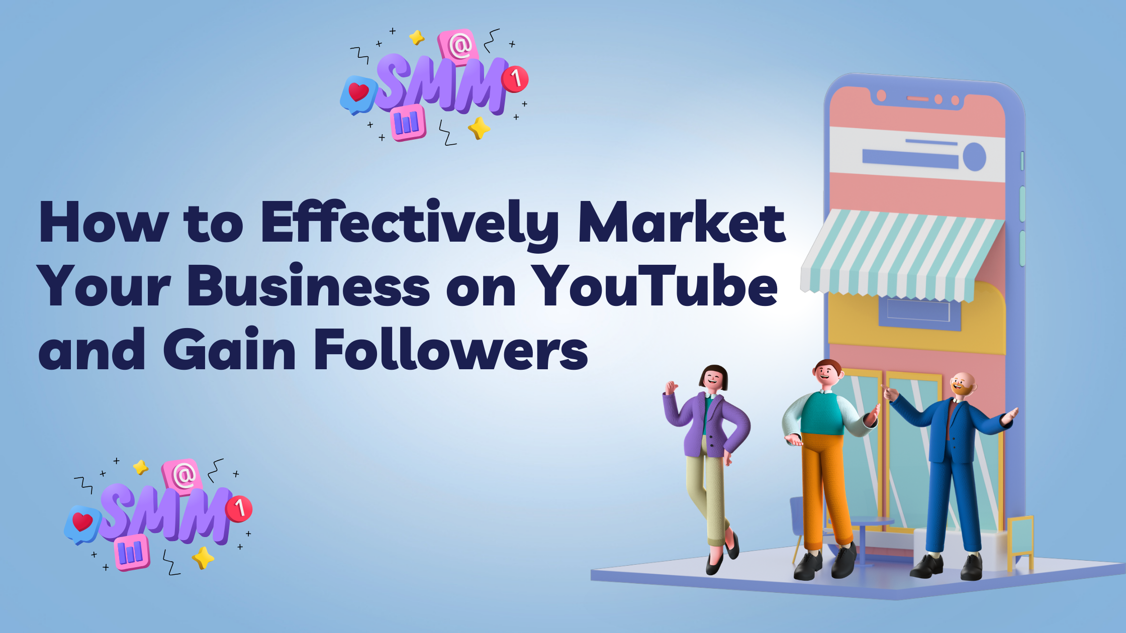 How to Effectively Market Your Business on YouTube and Gain Followers