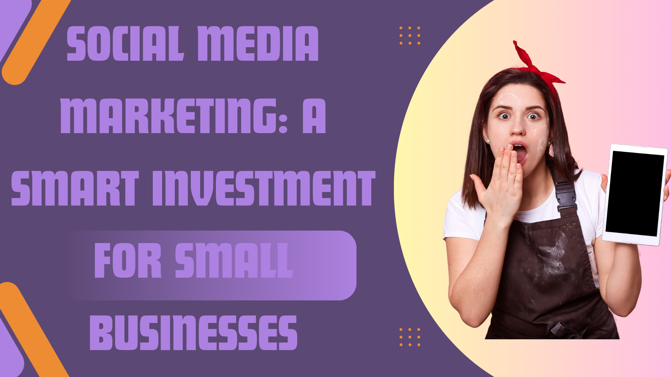 Social Media Marketing: A Smart Investment for Small Businesses