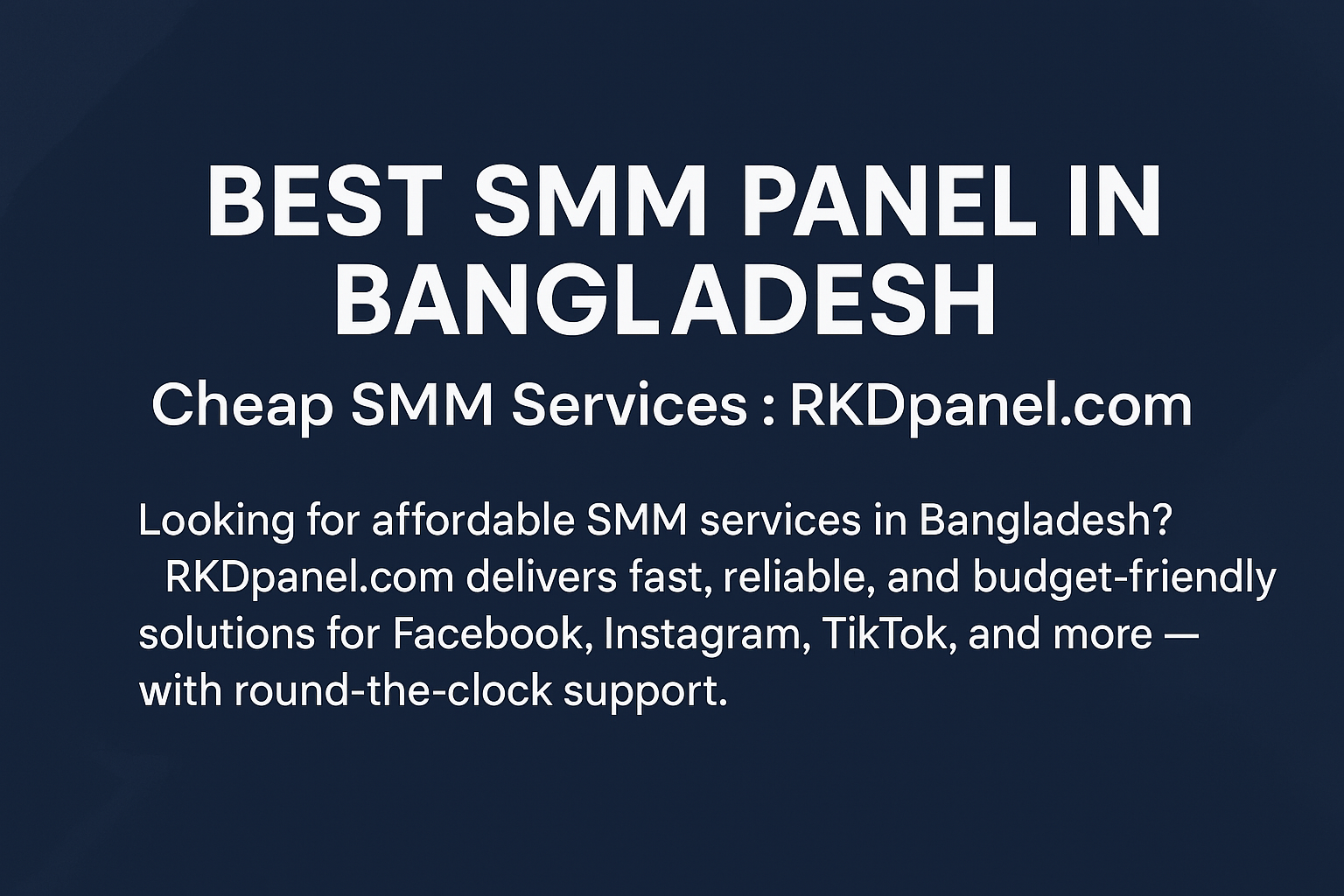 Best SMM Panel in Bangladesh | Cheap SMM Services : RKDpanel.com