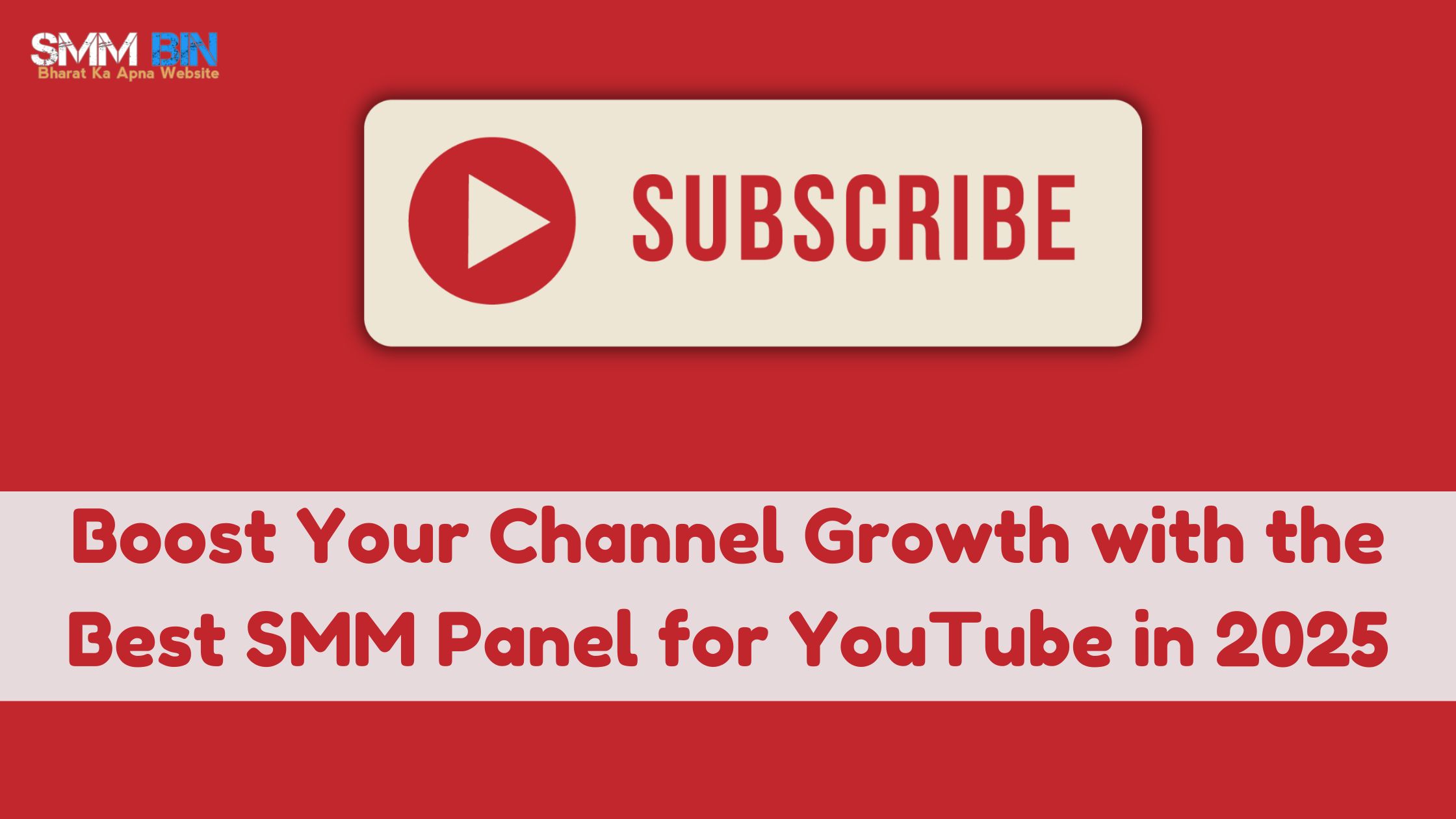 Boost Your Channel Growth with the Best SMM Panel for YouTube in 2025