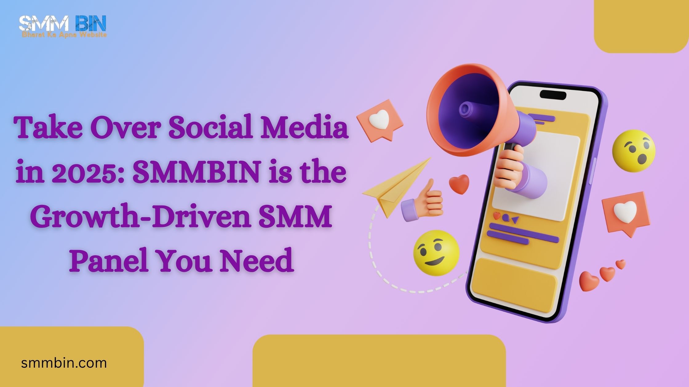 Take Over Social Media in 2025: SMMBIN is the Growth-Driven SMM Panel You Need