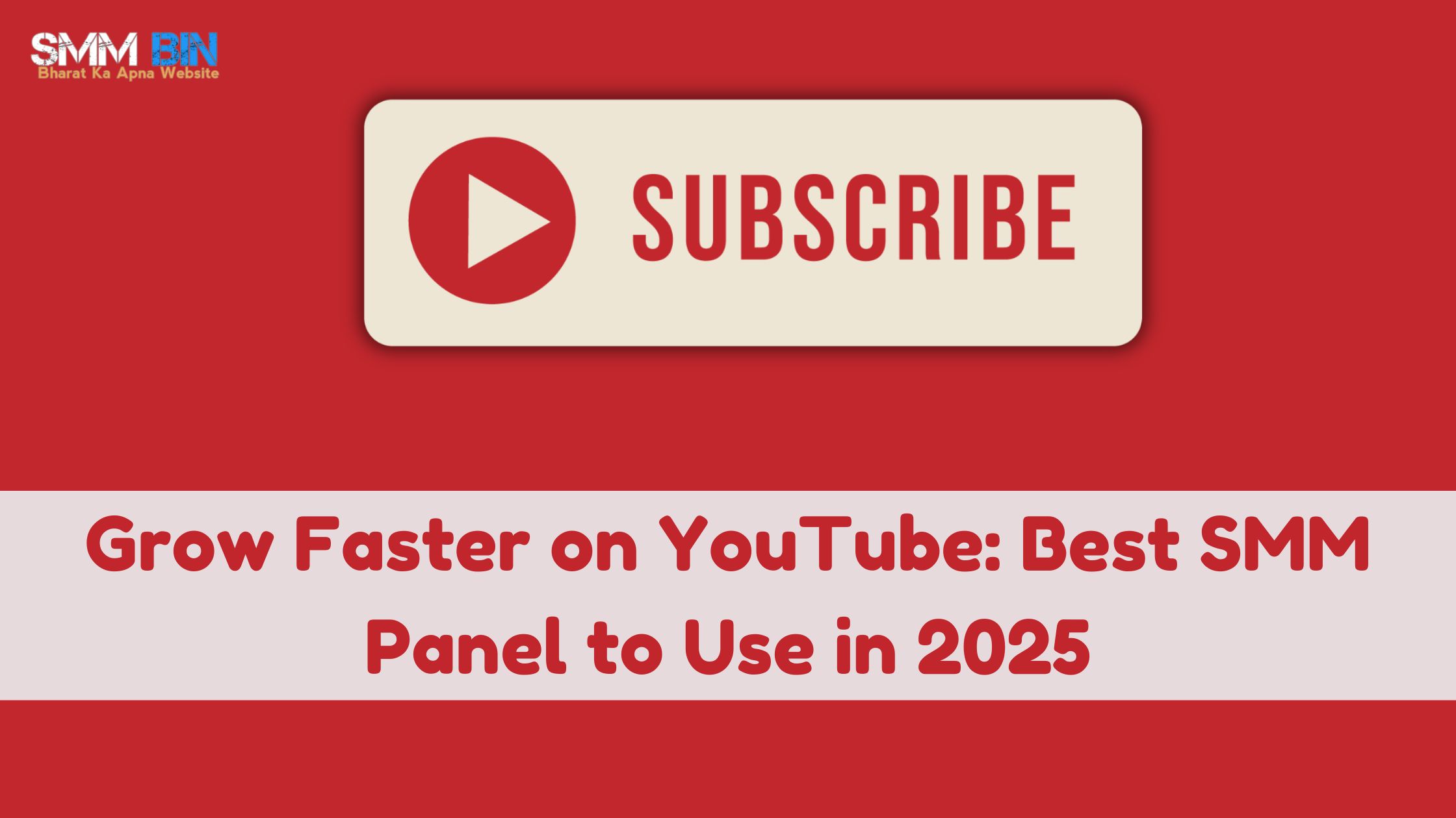 Grow Faster on YouTube: Best SMM Panel to Use in 2025