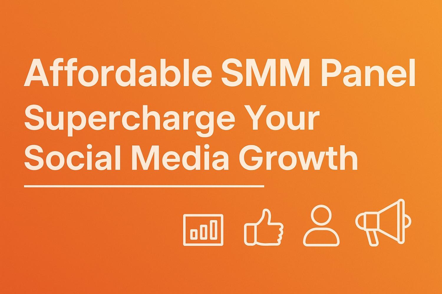 Affordable SMM Panel