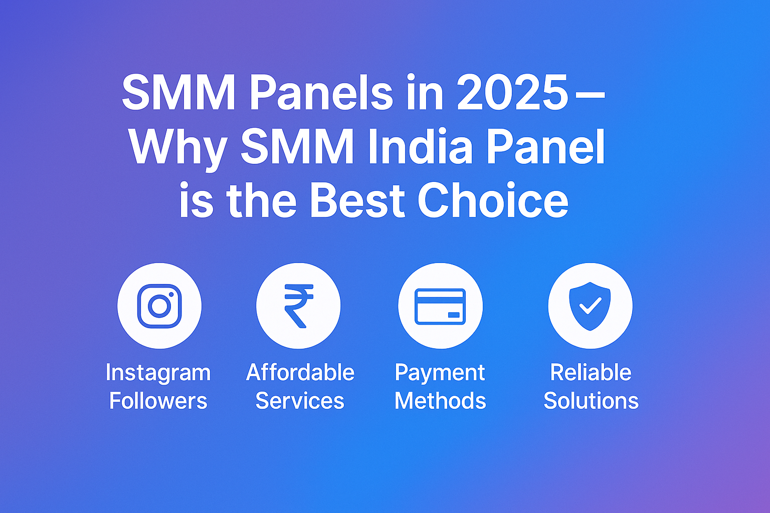 Why SMM Panels Are Transforming Social Media Growth – And Why SMM India Panel is the Foremost Leader