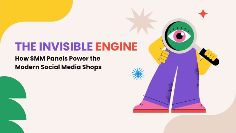 The Invisible Engine: How SMM Panels Power the Modern Social Media Shop