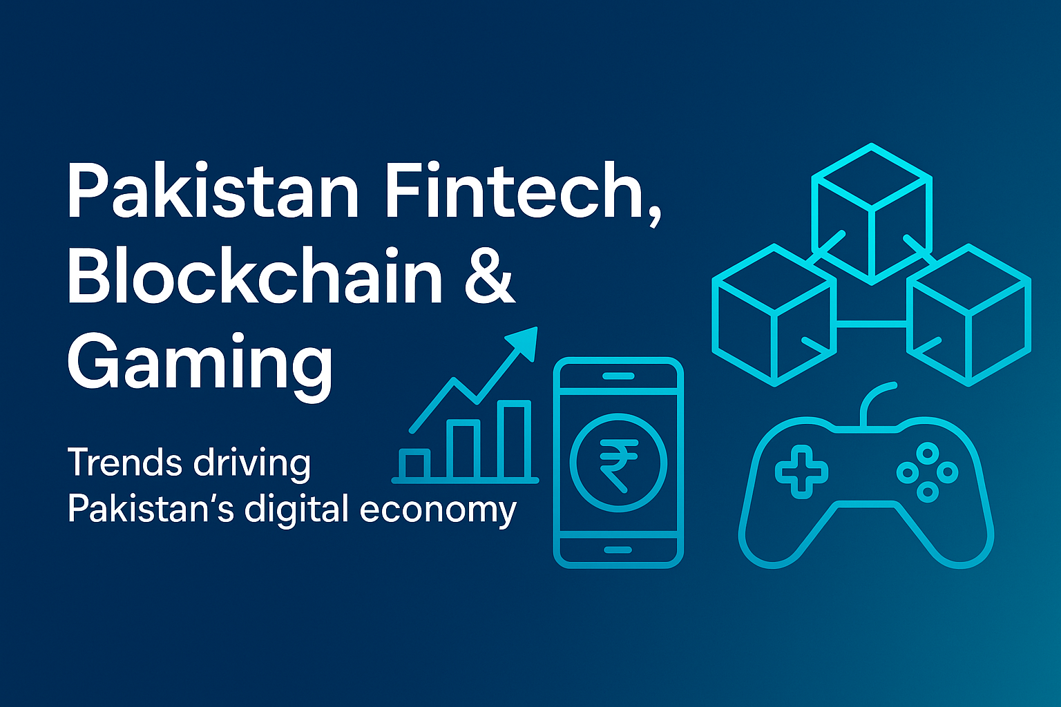 Pakistan Fintech, Blockchain & Gaming