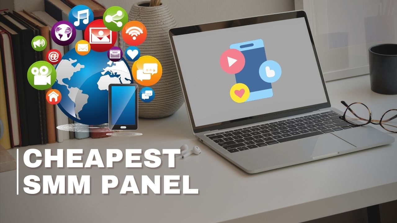Cheapest SMM Panel