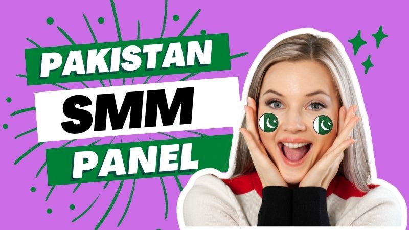 SMM Panel Pakistan
