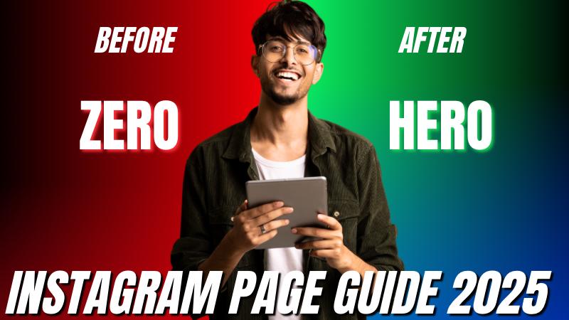From Zero to Hero: A Step-by-Step Guide to Building Your Instagram Page Fast (2025 Edition)
