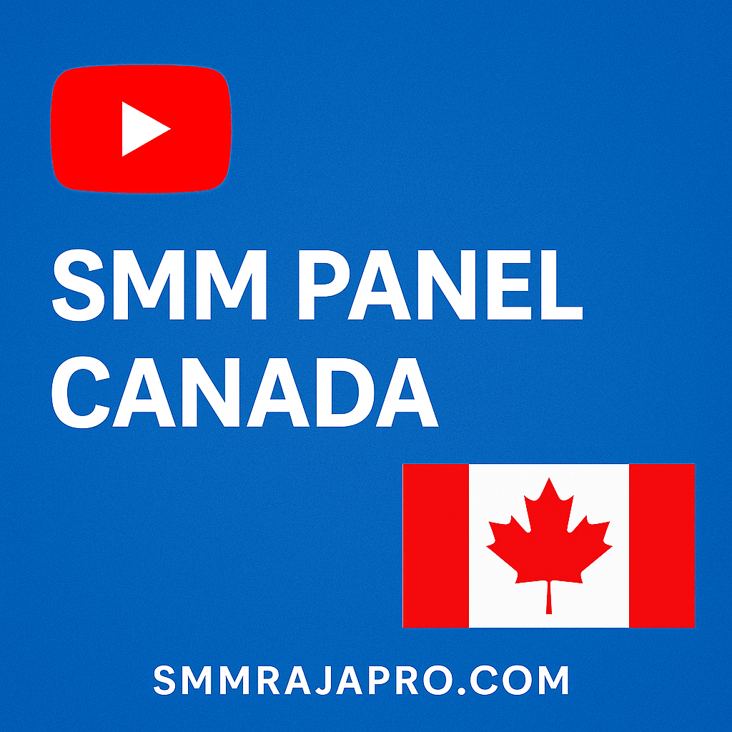 SMM Panel Canada – Grow Your Social Media Presence | SMMRajaPro